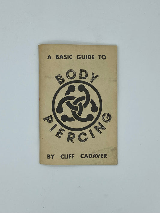 A basic guide to Body Piercing - Cliff Cadaver - 1991